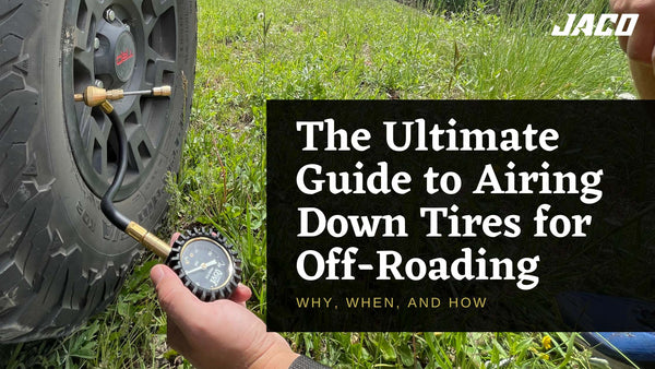 The Ultimate Guide to Airing Down Tires for Off-Roading: Why, When, and How